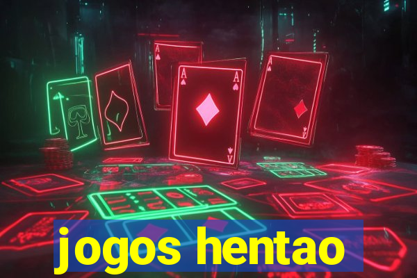 jogos hentao